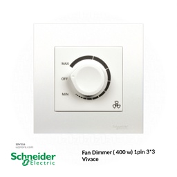 [SSV316] Fan Dimmer ( 400 w) 1pin 3*3 Schneider Vivace