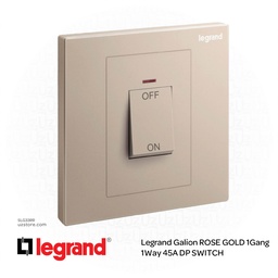 [SLG33RR] Legrand Galion ROSE GOLD 1Gang 1Way 45A DP SWITCH